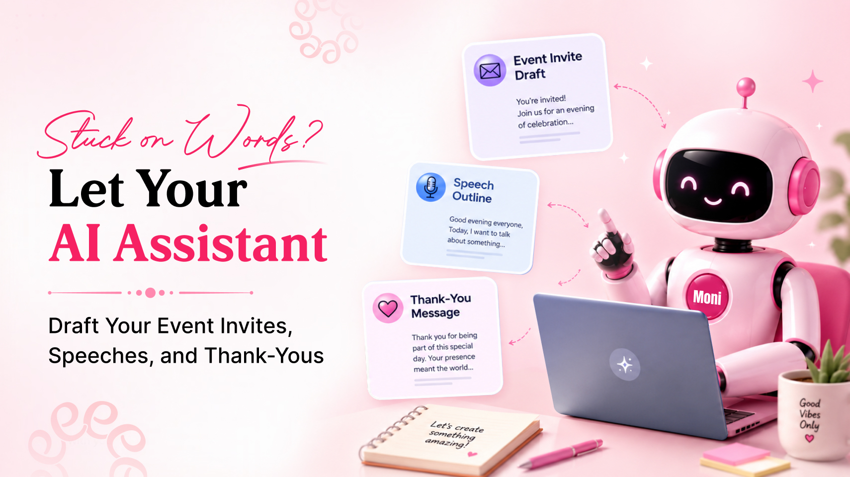 Can’t Find the Right Words? Let an AI assistant Write Your Event Invitations, Speeches& Thank-You Notes in Minutes